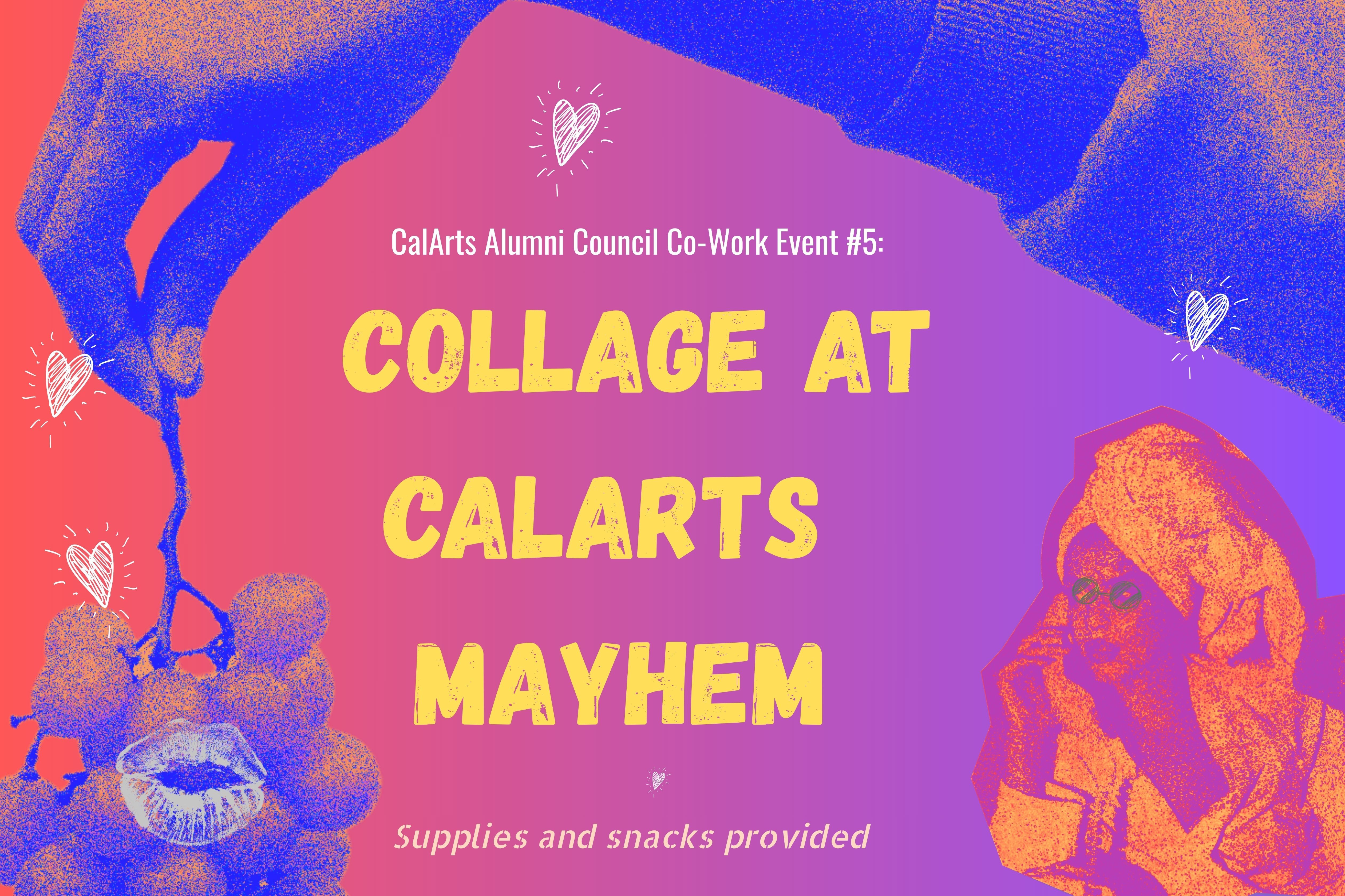 Poster for "Collage at CalArts Mayhem" with a colorful gradient background, featuring a hand with grapes and a stylized figure on the right.