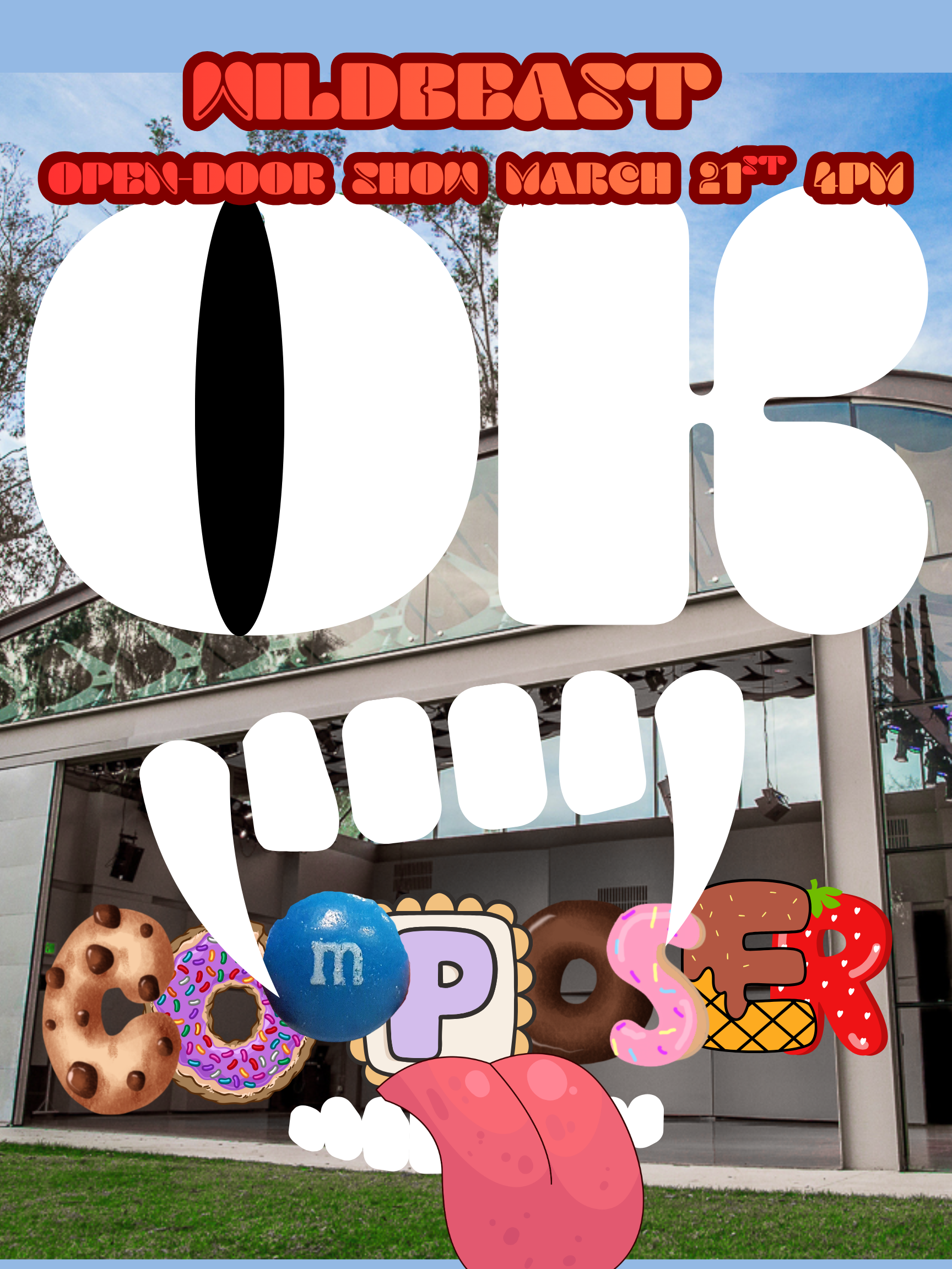 Cartoon letters and sweets spelling "COMPOSER" imposed on a building facade with "WILDBEAST OPEN-DOOR SHOW MARCH 21ST 4PM" text above.