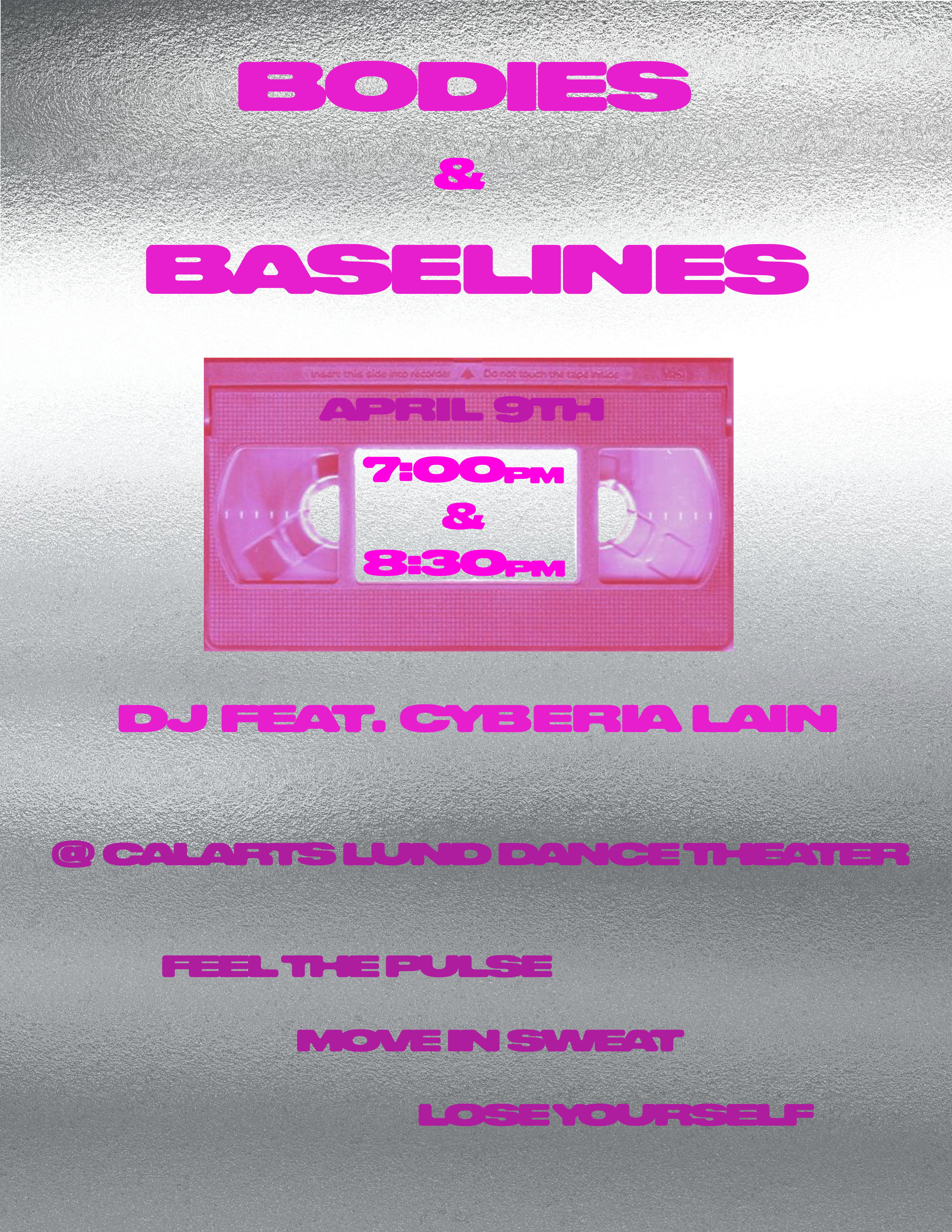 A digital poster with pink text on a metallic silver background, promoting an event titled "Bodies & Baselines" on April 9th, featuring DJ Cyberia Lain at CalArts Lund Dance Theater.
