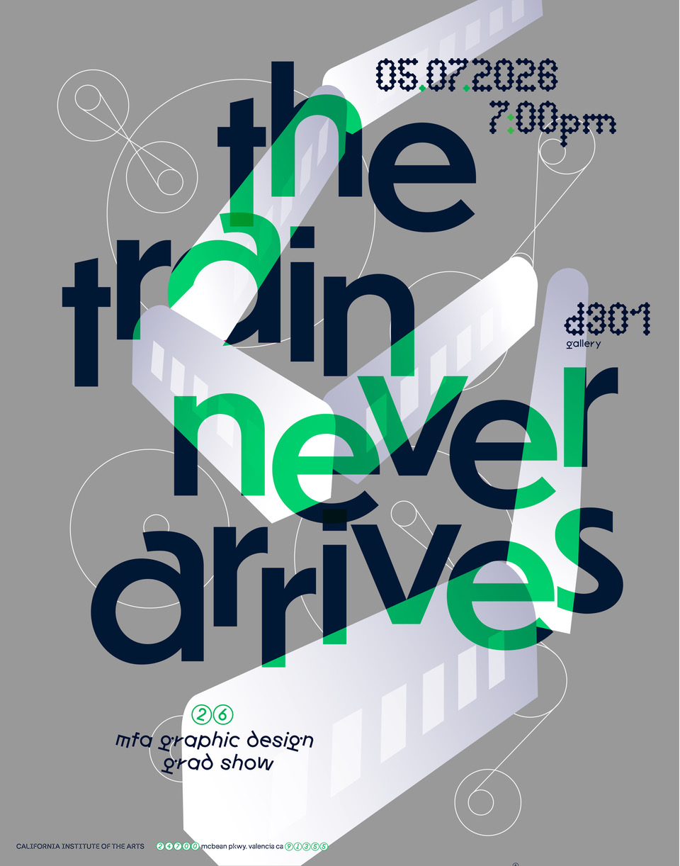 Graphic poster with text "the train never arrives" and event details for a graphic design grad show.