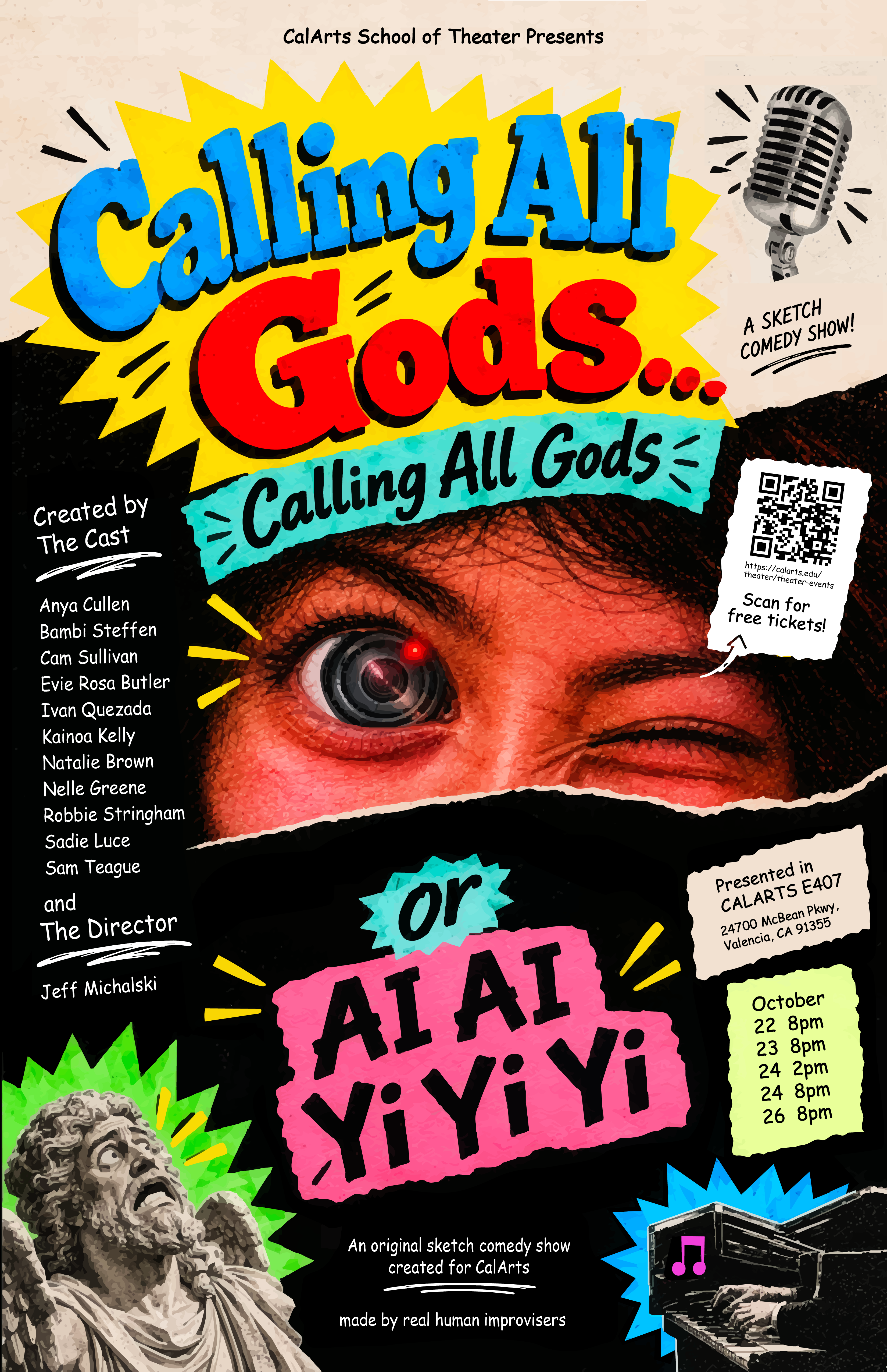 Illustrated CalArts theater poster for “Calling All Gods… or AI AI Yi Yi,” featuring colorful comic-book lettering, a mechanical-eyed face, a vintage microphone, a statue, and a pianist.