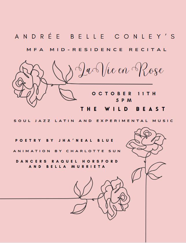 Pale pink poster for Andrée Belle Conley’s MFA mid-residence recital, “La Vie en Rose,” featuring black text and delicate line drawings of roses and leaves.