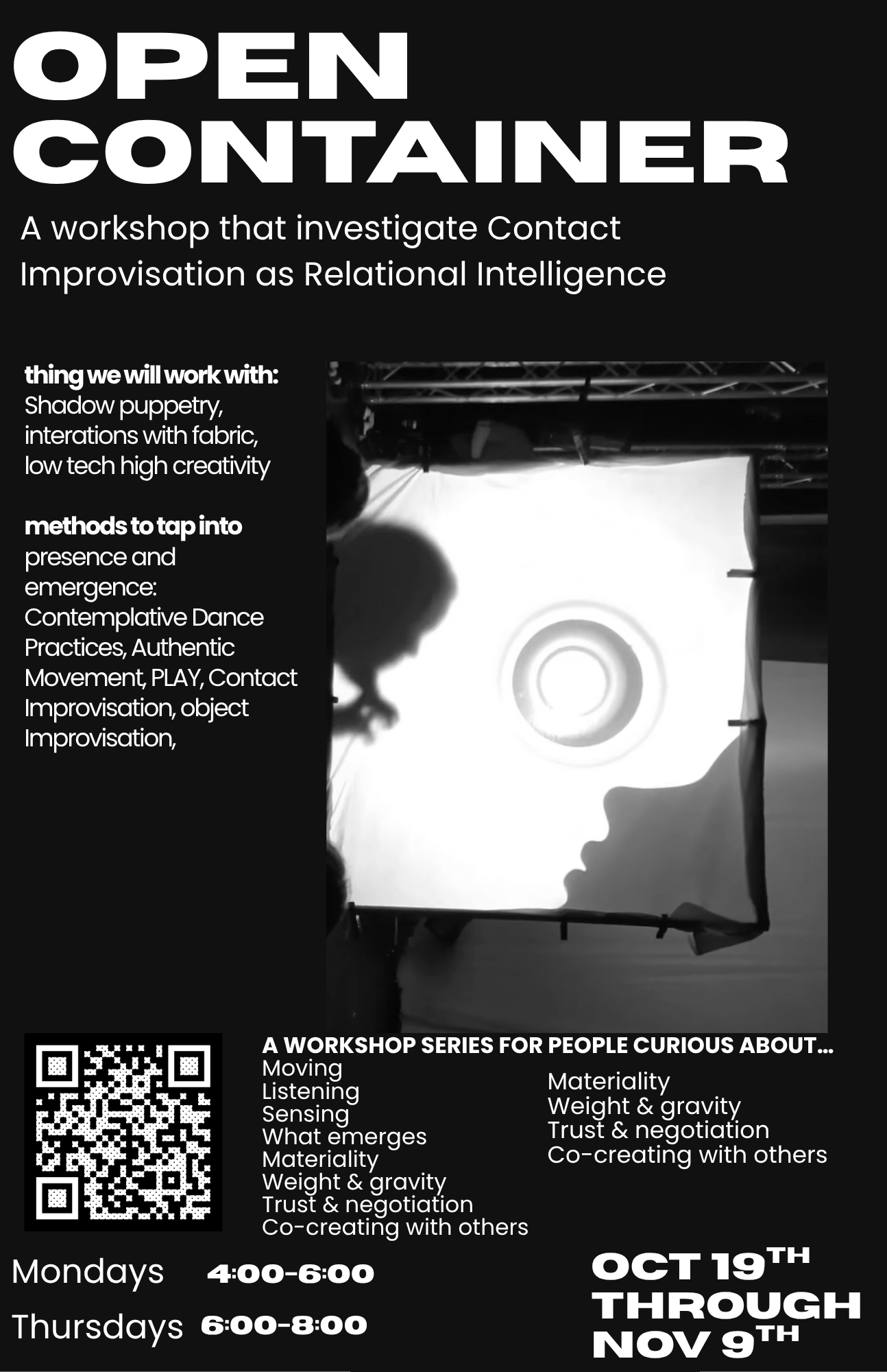 Black-and-white “OPEN CONTAINER” workshop poster with text about contact improvisation, a QR code, a monochrome fabric-and-shadow photograph, meeting times, and dates.