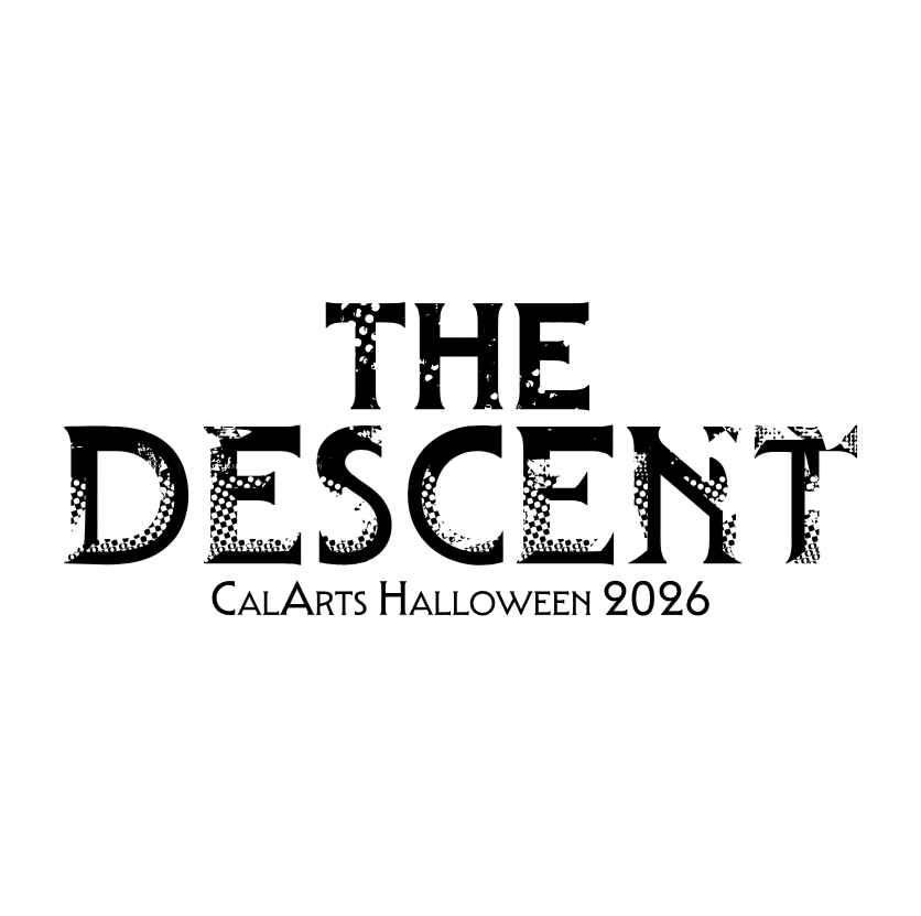 Black-and-white graphic reading “THE DESCENT” and “CALARTS HALLOWEEN 2026,” with distressed lettering.