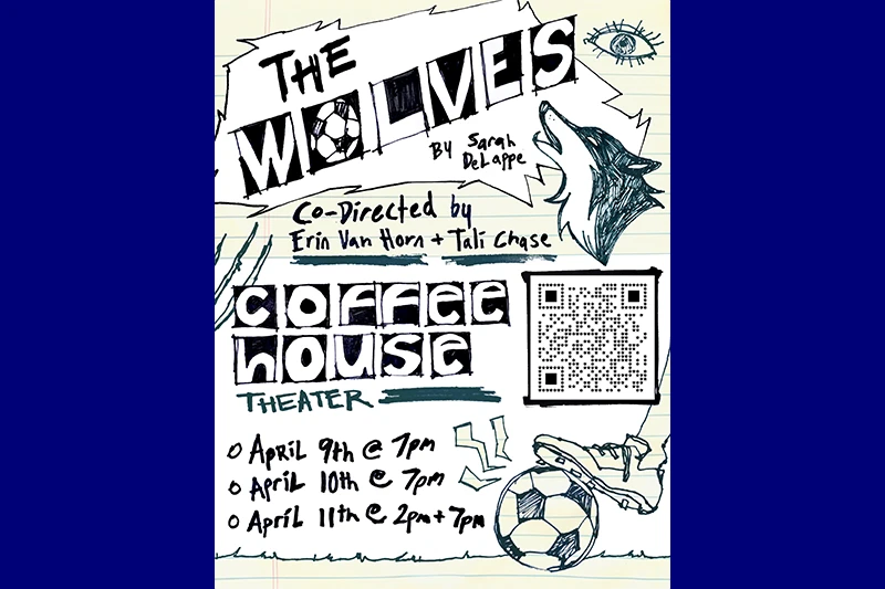Poster for "The Wolves" by Sarah DeLappe with a soccer ball theme and theater show dates.