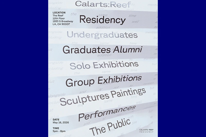 Poster for Calarts:Reef listing residencies, exhibitions, and performances with date and location details.