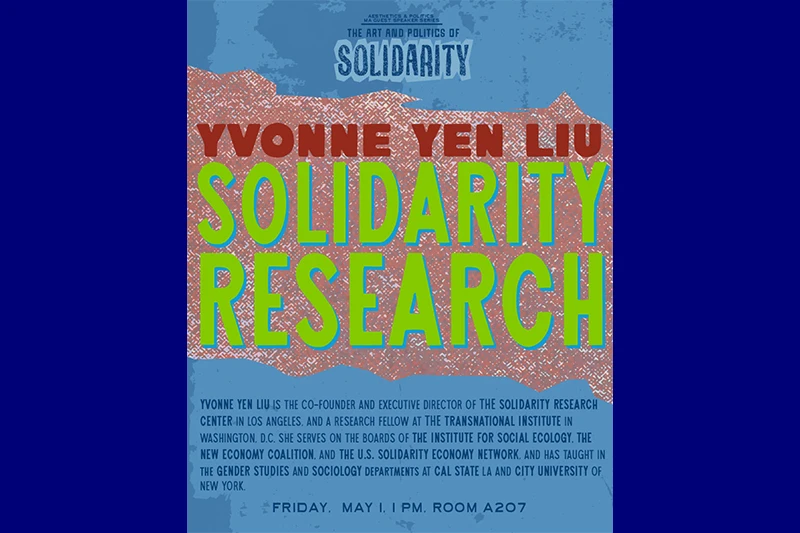 Poster for a speaker series featuring Yvonne Yen Liu on "Solidarity Research," with colorful text and abstract shapes.