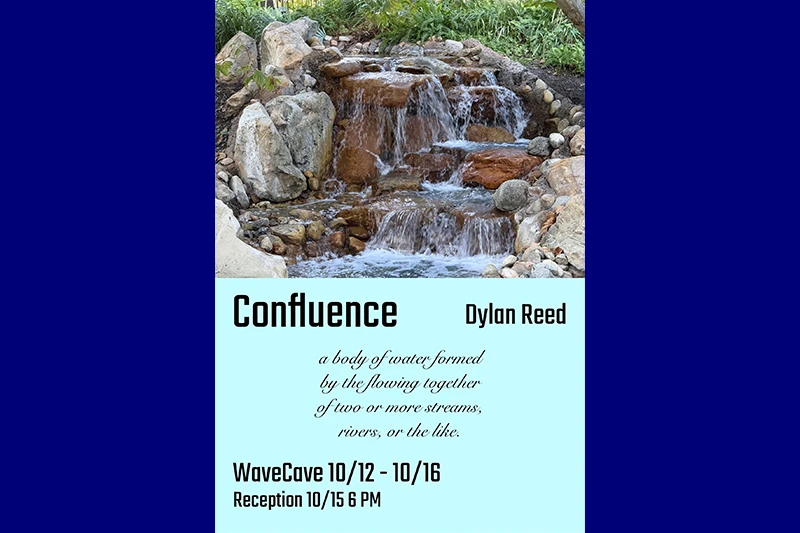 Poster featuring a rocky garden waterfall above light-blue text reading “Confluence” by Dylan Reed, with a definition and exhibition dates.