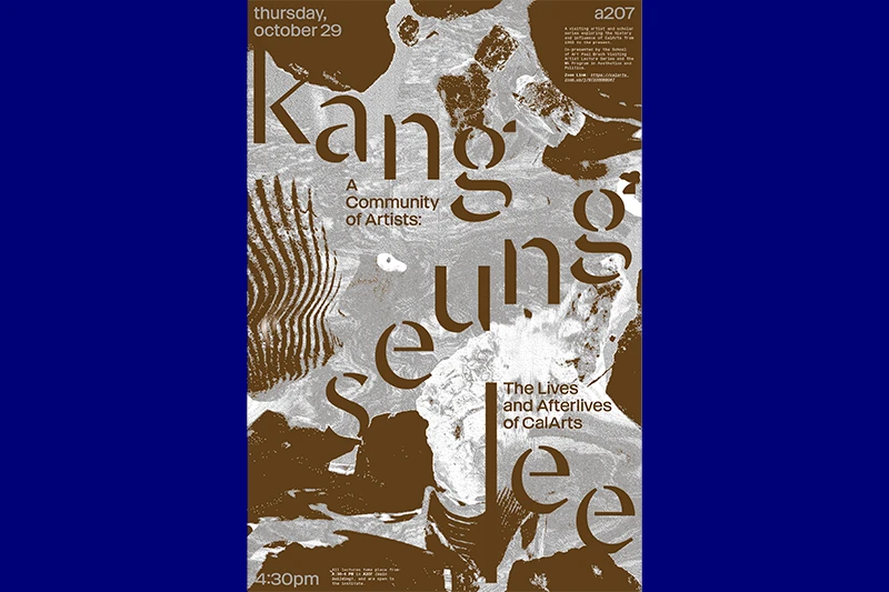 Poster for a CalArts visiting artist and scholar lecture on “The Lives and Afterlives of CalArts,” Thursday, October 29, at 4:30 p.m. in A207 and online.