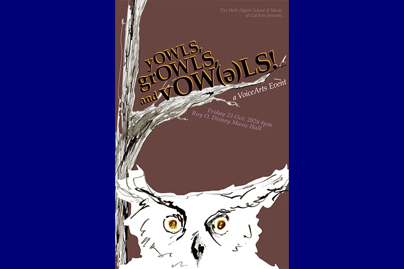The owls are not what they seem... Venture with us into the depths of a sound forest, as the vocalists of CalArts present a range of yowls, growls, and vowels to strange delight!