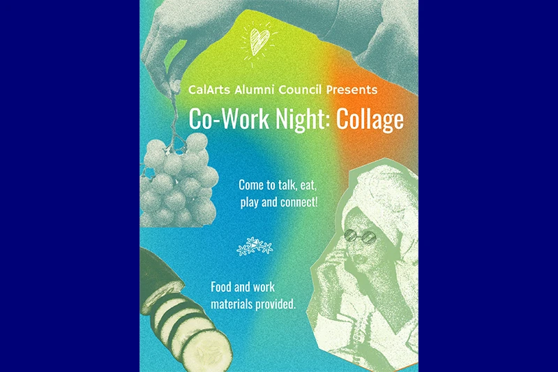 CalArts Alumni Council Co-Work Night #2: Collage